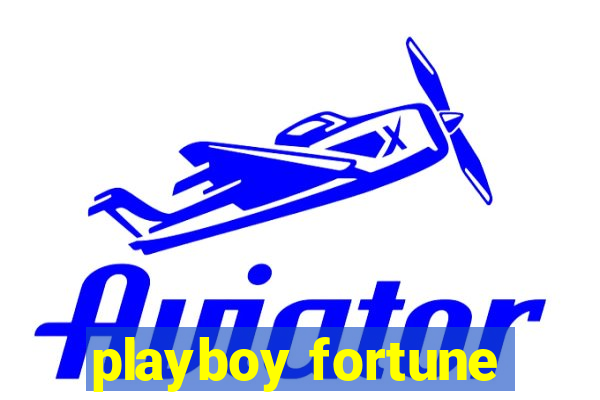 playboy fortune